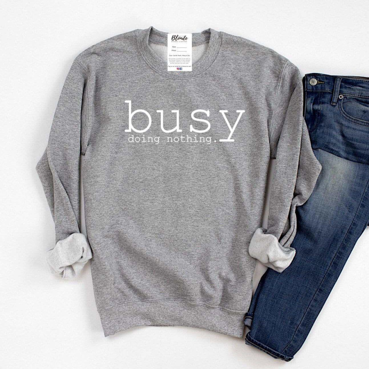 Blonde Ambition GREY-WHITE / S Busy Doing Nothing Crew Sweatshirt