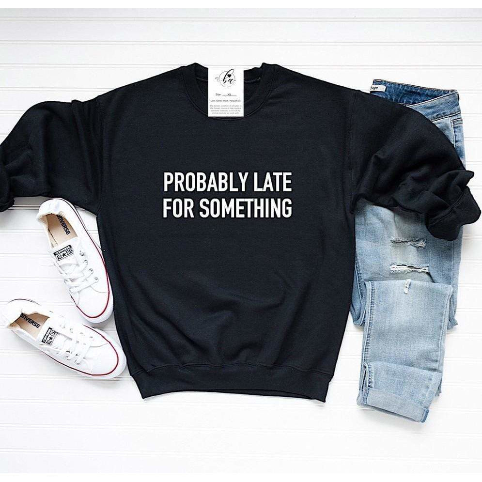 Blonde Ambiition Probably Late For Something Crew Sweatshirt