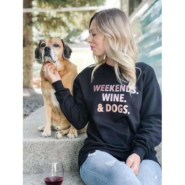 Blonde Ambition Weekends Wine &amp; Dogs Crew Sweatshirt