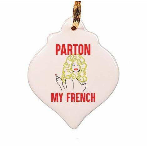 Sock Dirty To Me WHITE / N/S Parton My French Tree Ornament